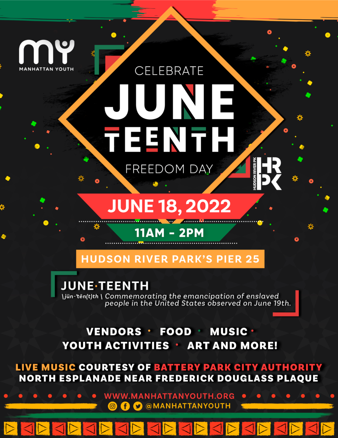 Flyer with event details on a black background with bright colors. Celebrate Juneteenth on June 18, from 11 AM - 2 PM at Hudson River Park's Pier 25 with food, music, youth activities, vendors and more.