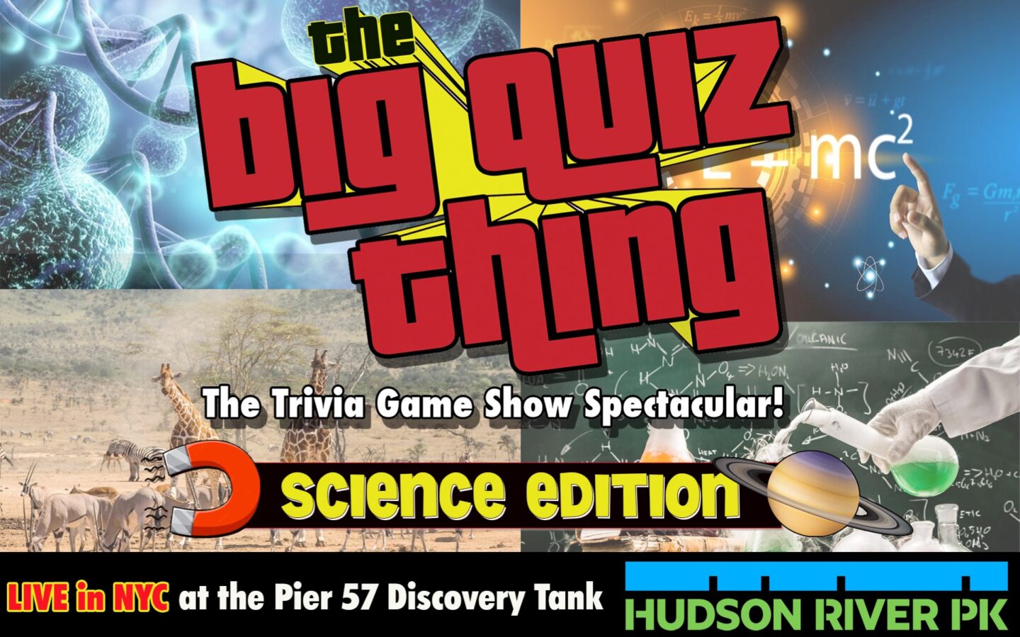 Collage of science-themed images with text overlaid. The text reads: "The Big Quiz Thing—The Trivia Game Show Spectacular! Science Edition—Live in NYC at the Pier 57 Discovery Tank"