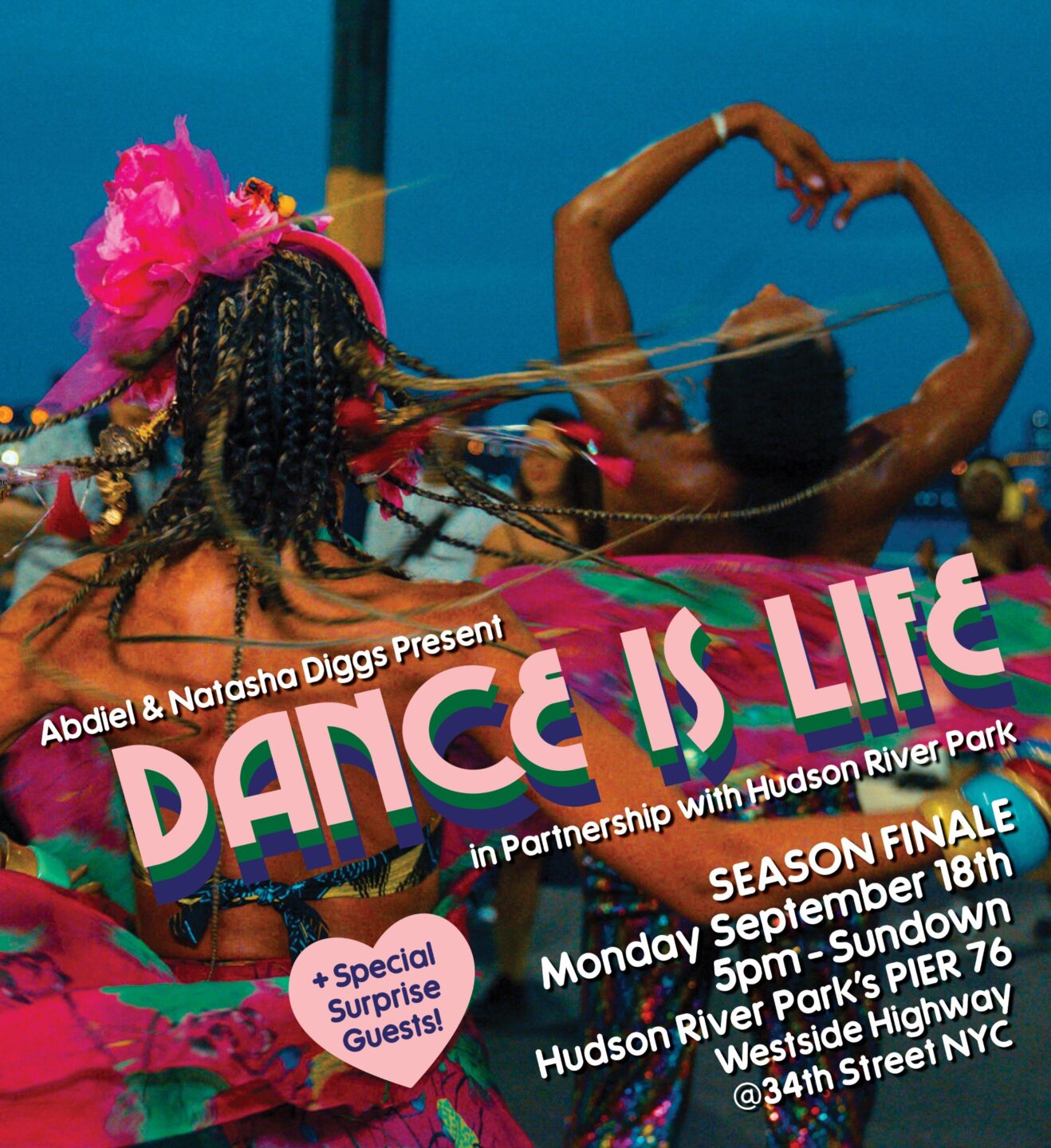 People dancing with text overlaid: Abdiel & Natasha Diggs Present Dance is Life in Partnership with Hudson River Park Season Finale Monday, September 18 5:00 PM – Sundown Hudson River Park's Pier 76 – West Side Highway @ 34 Street