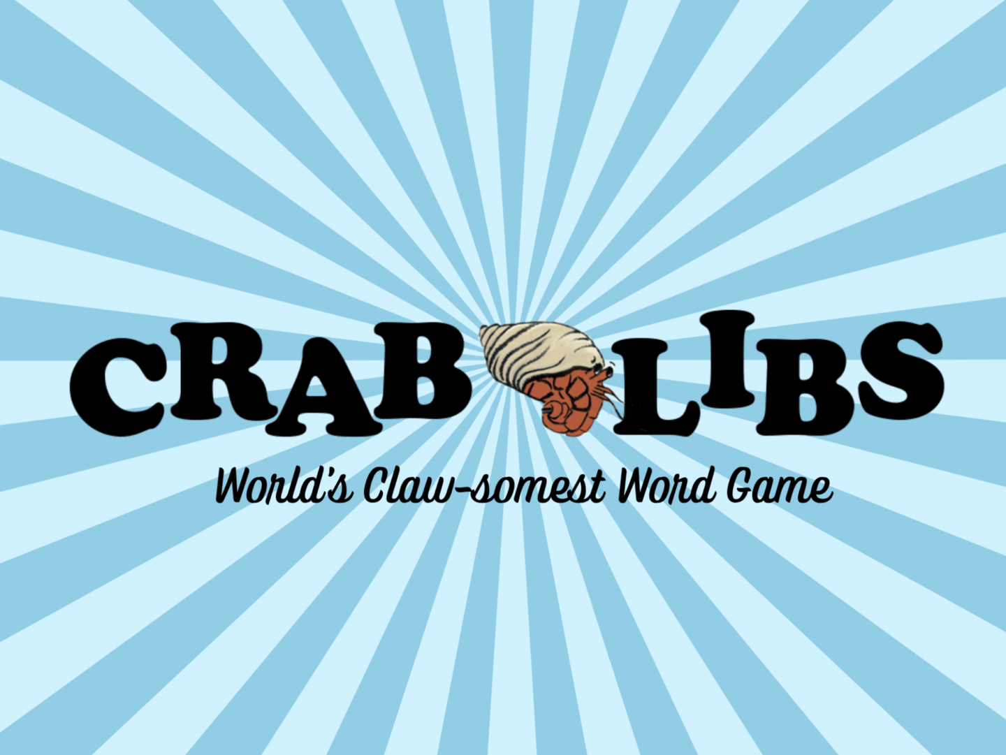 An illustration of a hermit crab, with the words "Crab Libs: World's Claw-somest Word Game" around it